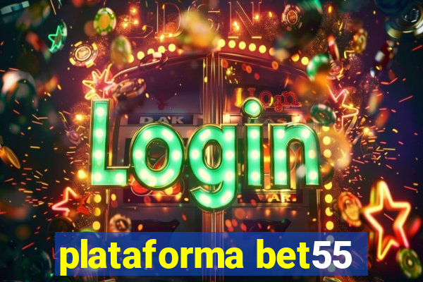 plataforma bet55